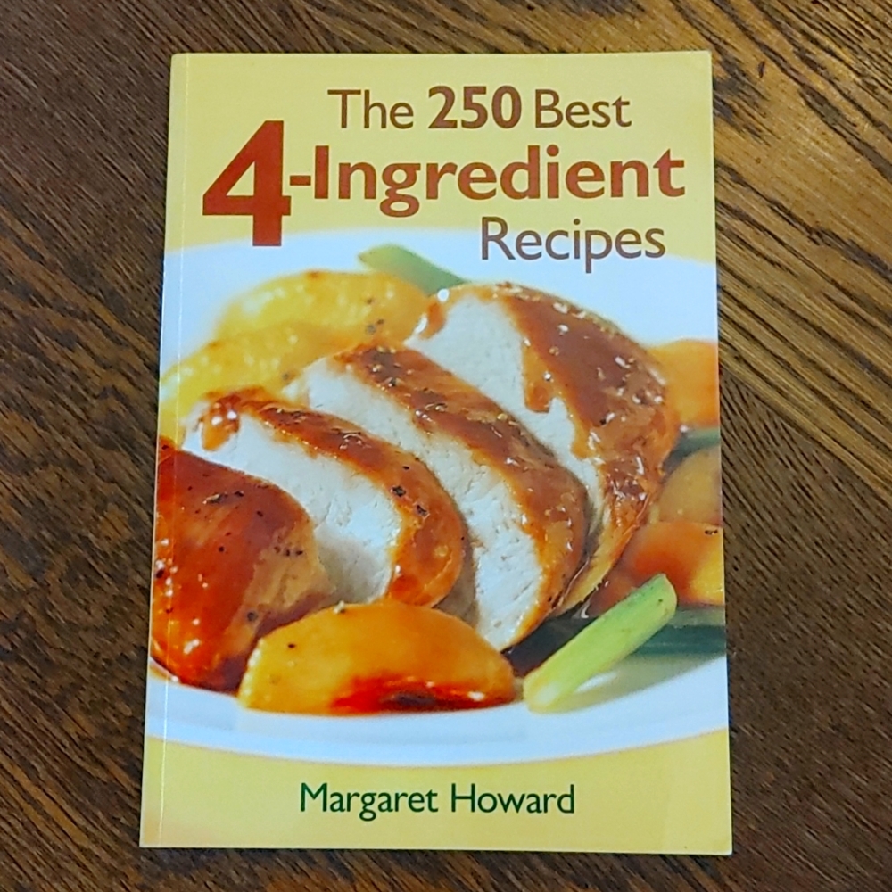 The 250 Best 4-Ingredient Recipes New Cook Book